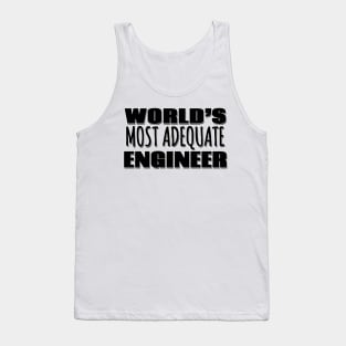 World's Most Adequate Engineer Tank Top